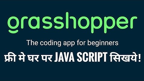 Learn Java Script Coding For Beginners At Home With Grasshopper App By Tech True Friends In Hindi