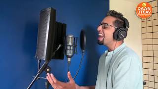 Rajiv Sundaresan Sings The Daanutsav Pyaar Ka Utsav Theme Song