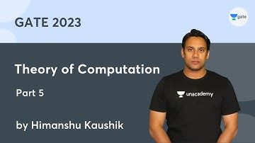 Theory of Computation | Part 5 | Himanshu Kaushik | Unacademy Computer Science