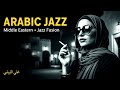 Arabian Nights Arabic Western Jazz Fusion Late Night Lounge
