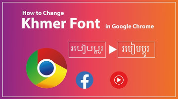 How to Change Khmer Font in Google Chrome  on PC 2020