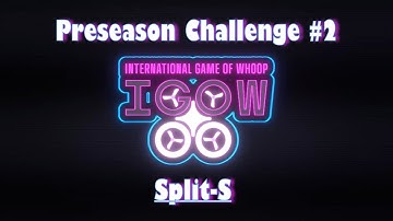 IGOW4 Preseason Challenge #2 Split S