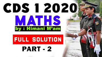 CDS 1 2020 Maths Question Paper - Answer Keys - Full Solution Part 2