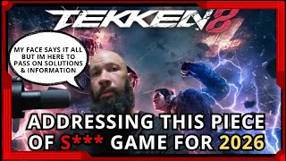 Addressing Tekken 8 and how to FIX it for 2026 | My thoughts