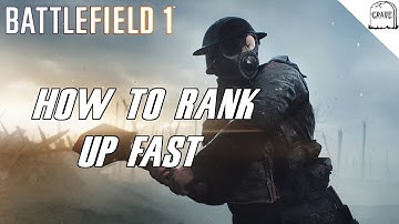Battlefield 1 How to Rank Up Fast! BF1 Tips And Tricks