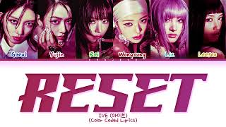 Ive Reset Lyrics Color Coded Lyrics