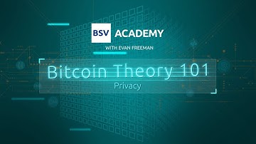 Privacy | Introduction to Bitcoin Theory 101