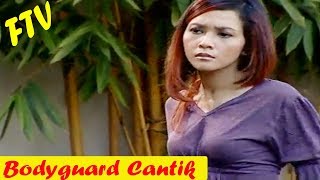 FTV Terbaru 2018 - Bodyguard Cantik - Maia Estianty, Tasya Kamila, Irshandi Bagas, Natasya Dewanty