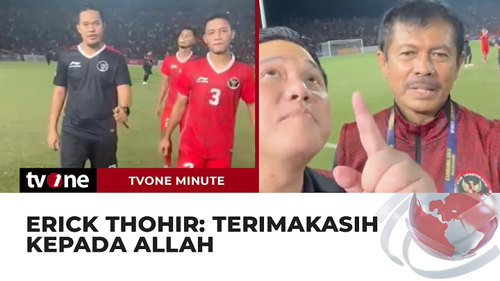 HARU! Pesan Erick Thohir Kepada Timnas Indonesia U-22 Usai Kalahkan Timnas Thailand | tvOne Minute