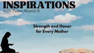 Honoring Mothers Through Proverbs 31:25 and God’s Strength