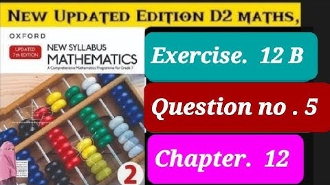 D2 Updated edition,Exercise 12b question 5 ||ex 12b q5 d2 updated new book