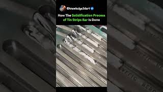 How The Solidification Process of Tin Strips Bar Is Done 😲 Wealth