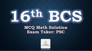 16th BCS MCQ Math Question Solution