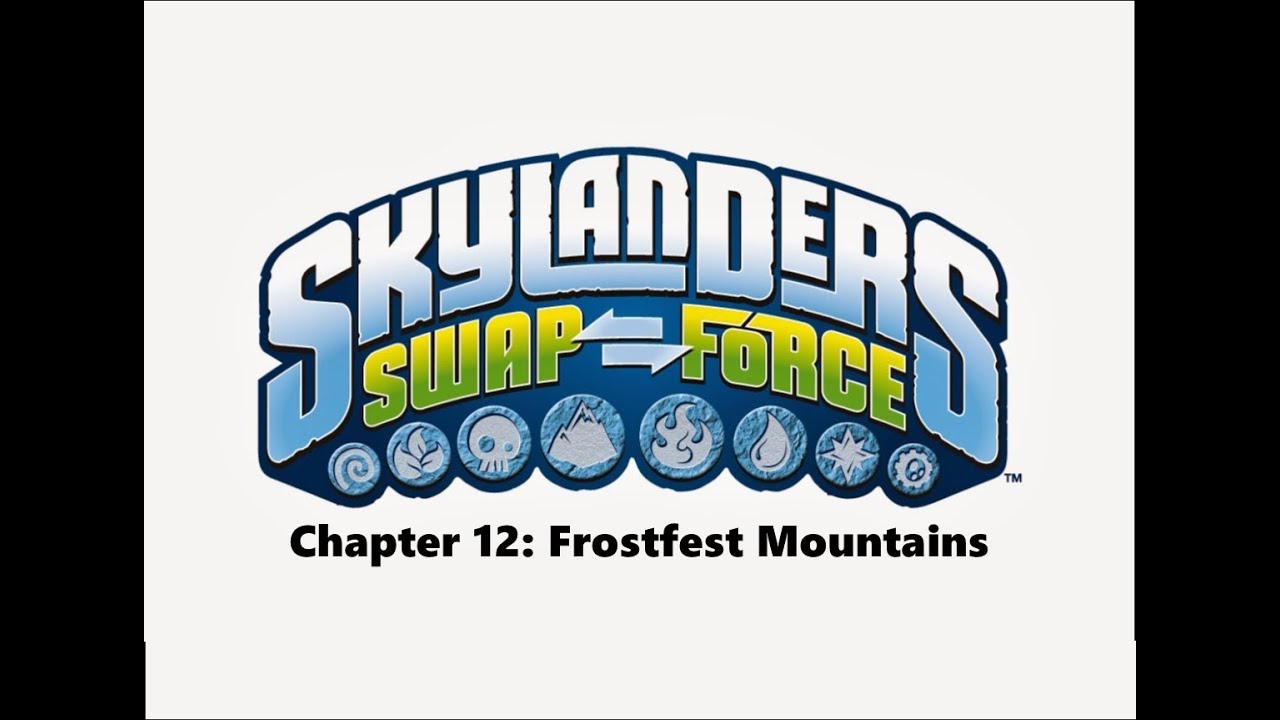 Skylanders Swap Force - Chapter 12 - Frostfest Mountains