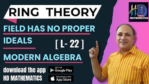 field has no proper ideals//rings //L  22 ring theory modern algebra abstract algebra Bsc Msc maths