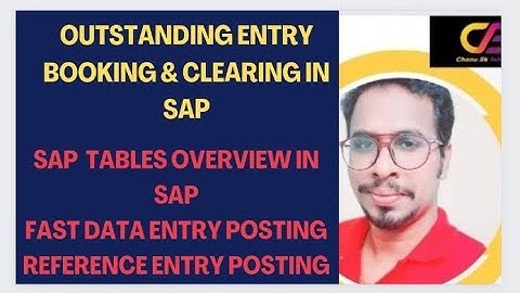 Outstanding Entries Posting In SAP-SAP Tables-How To Post Reference Entry-How to Fast Data entry