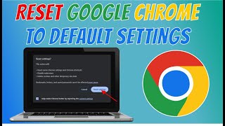 How to reset Google Chrome Browser