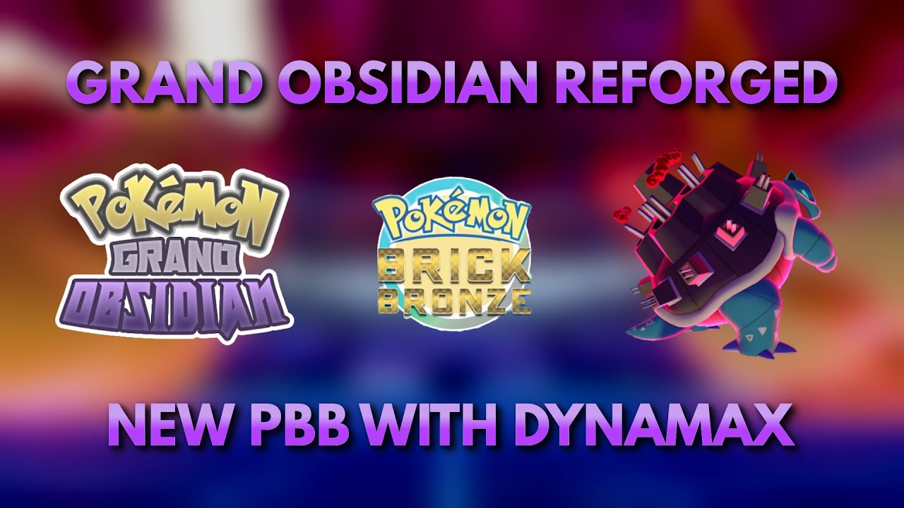 Pokemon Brick Bronze WITH DYNAMAX??  Grand Obsidian Reforged (Pokemon  Brick Bronze 2023 Link) 