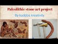 Paleolithic stone tools craft project for kid creative craft from the paperschool projectdiy tool