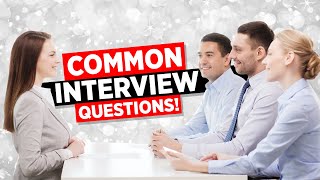 7 MOST COMMON Interview Questions & Answers! (PASS Guaranteed!)