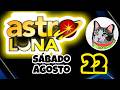 ASTRO LUNA Sabado 22 de Agosto 2026