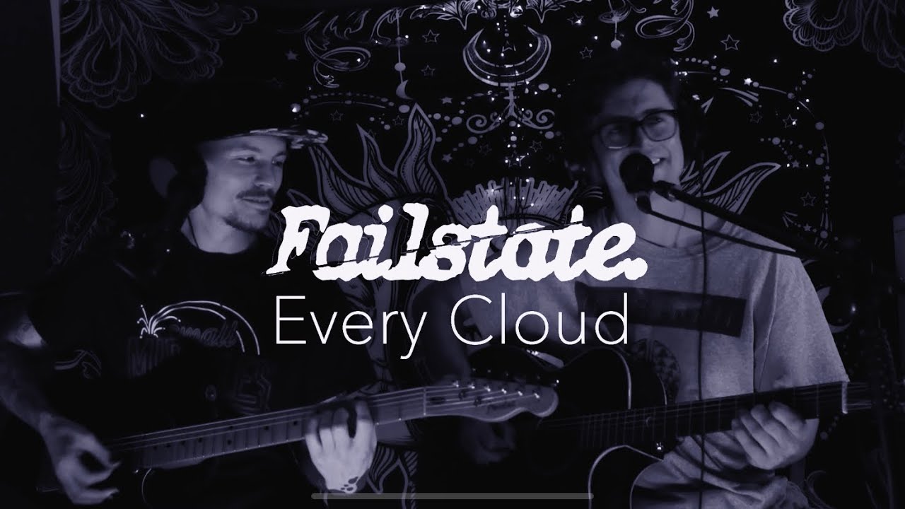 Failstate - Every Cloud (Acoustic)