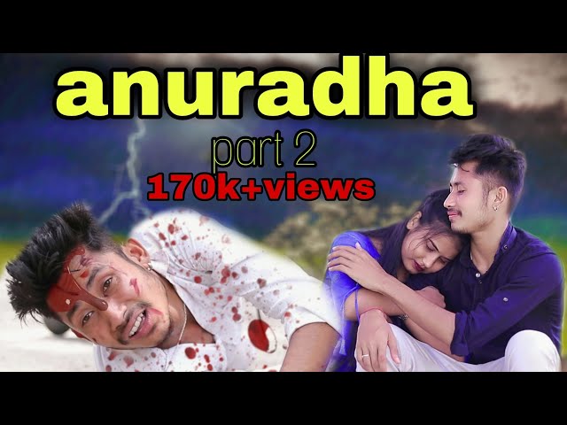 #anuradha#rhproduction                        অনুৰাধা তুমি কেনে আছা part2 ।।Love story video class=