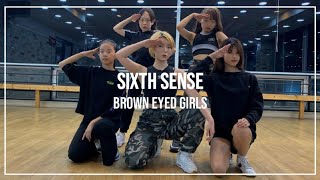 Sixth Sense - Brown Eyed GirlsㅣHIPPIA choreography