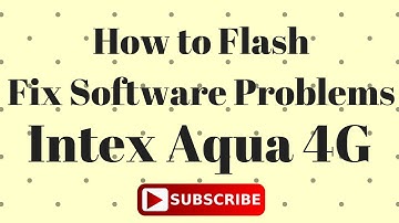 How to Flash OR Fix Software Problems in Intex Aqua 4G