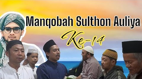 Manaqib Sulthon Auliya Syekh Abdul Qadir Jaelani q.s | Manqobah Ke-14