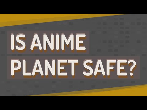 Is anime planet safe?