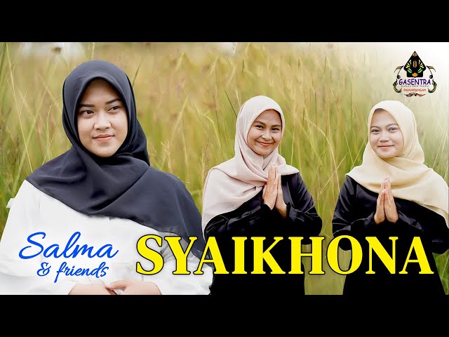 SYAIKHONA Cover By SALMA dkk class=