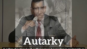 How to Say Autarky in English? | What is Autarky? | How Does Autarky Look?