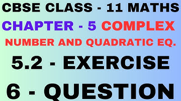 6 Question l Exercise 5.2 question6 Complex Number l Chapter5 Complex Number l Class11Maths