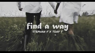 Stephan F x Tony T - Find A Way (Official Music Video)