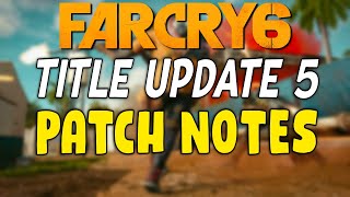 FAR CRY 6 - Title Update 5 Patch Notes - Stranger Things Mission and New Game Features