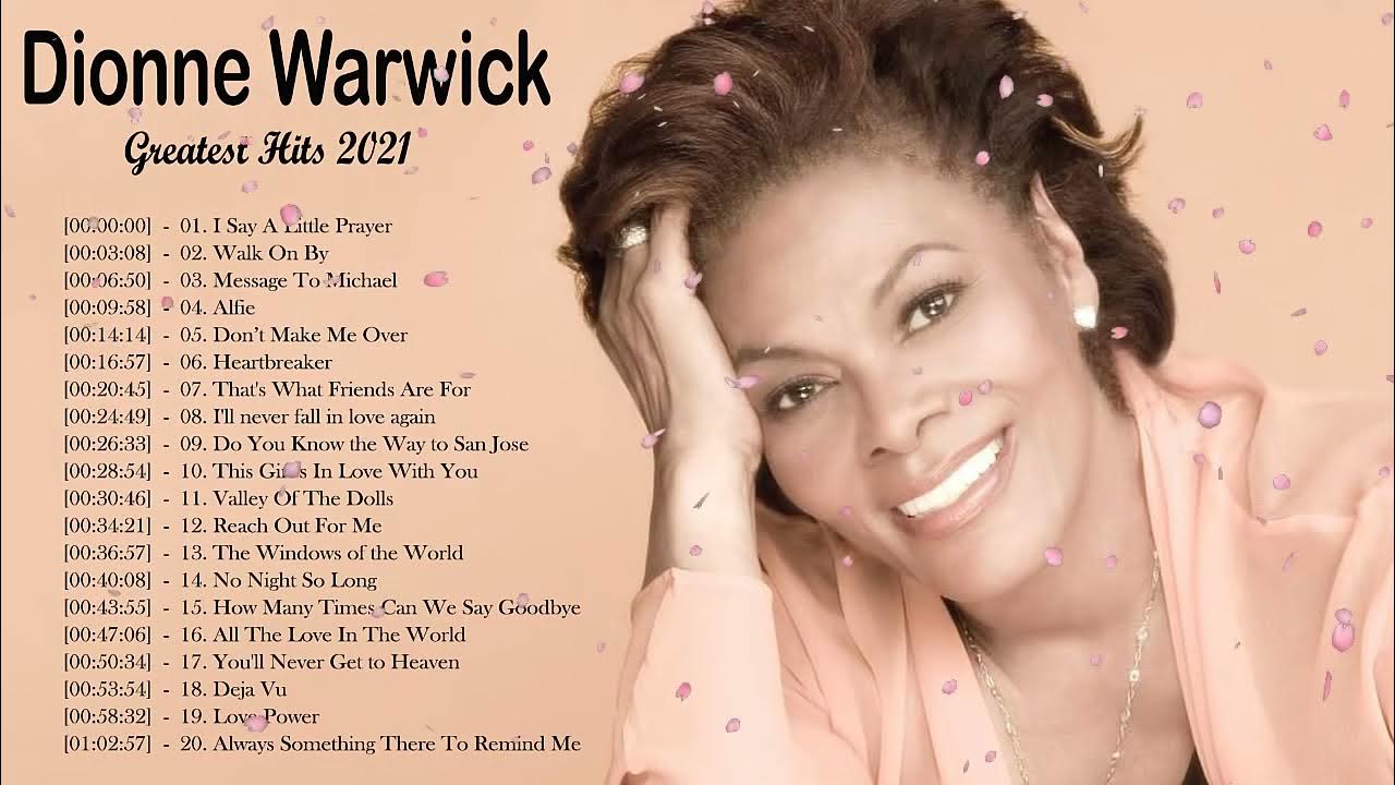 Dionne Warwick - Best Songs of Dionne Warwick- Dionne Warwick Playlist 2021 Dionne Warwick - Best Songs of Dionne Warwick- Dionne Warwick Playlist 2021