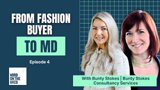Word on the Grid Ep 4 | From Fashion Buyer to Managing Director with Bunty Stokes
