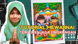 TUTORIAL MEWARNAI TEMA MENJAGA LINGKUNGAN TUTORIAL MEWARNAI TEMA MENJAGA LINGKUNGAN