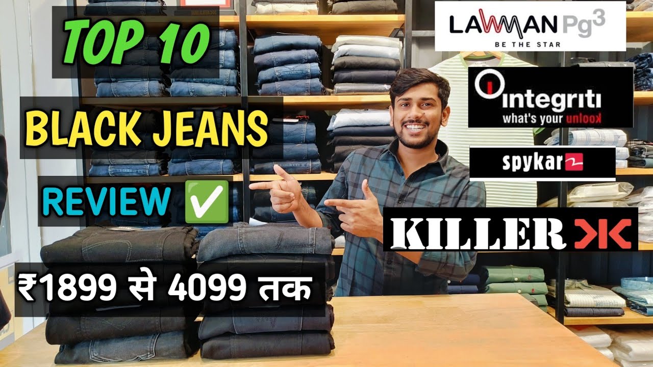 TOP 10 BLACK JEANS REVIEW 🔥 SPYKAR,, KILLER,,INTEGRITI,,LAMANPg3||MRP 1899 से 4099 तक 🥰