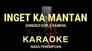 INGET KA MANTAN - FANY SABILA - KARAOKE DANGDUT KOPLO NADA PEREMPUAN