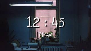 Etham - 12:45 (Lyrics Video & Terjemahan)