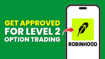 How To Get Approved For Level 2 Options Trading Robinhood (Full Guide)