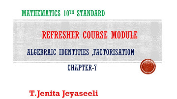 Refresher Course module#Algebraic Identities,factorisation#10th std#chapter-7#Learningis Everything