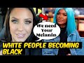 Shocking white people changing their rce to become black africanamerican africandiaspora black