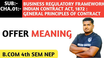 1.7 OFFER MEANING IN CONTRACT FOR B.COM 4th SEM NEP SYLLABUS | BUSINESS REGULATORY FRAMEWORK