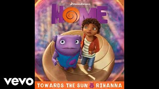 Rihanna - Towards The Sun (From \