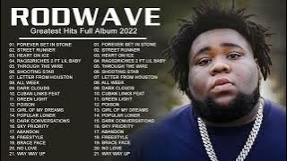 Rodwave - New Top Album 2022 - Greatest Hits 2022 - Full Album Playlist Best Songs Hip Hop 2022