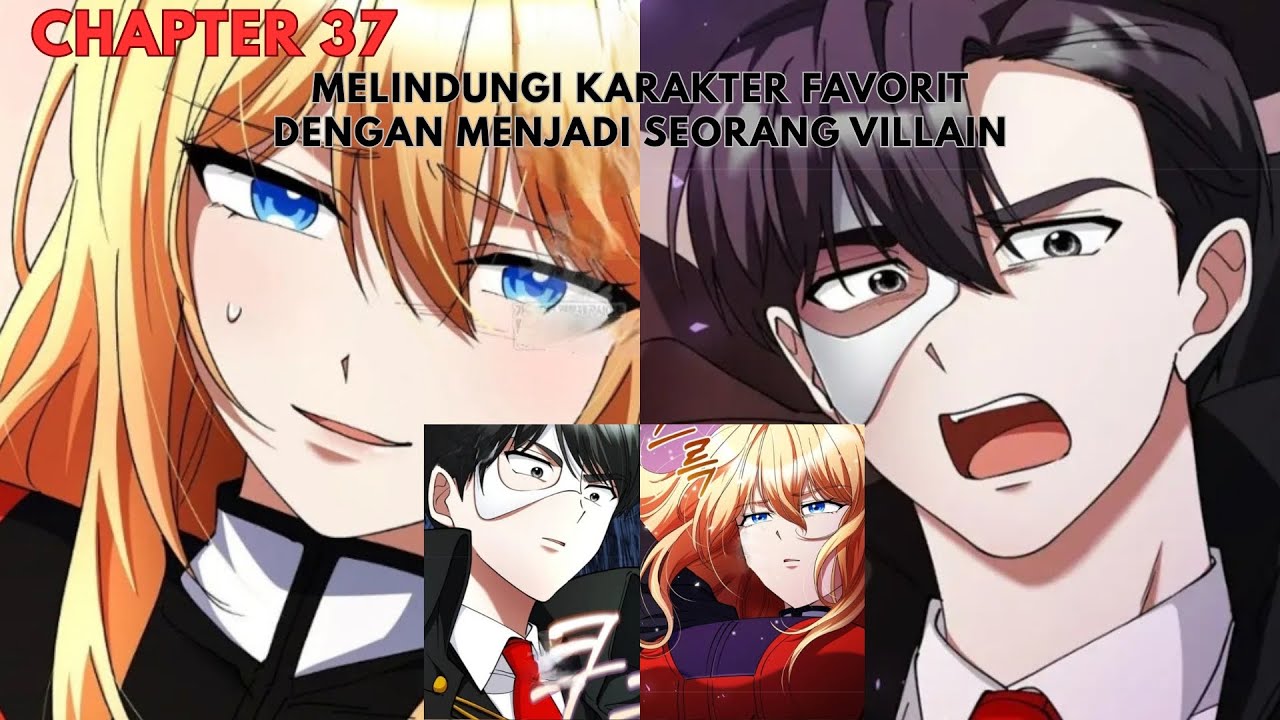 Melindungi karakter favorit dengan menjadi seorang villain(37| Recap Manhwa 