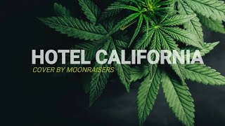 Video thumbnail of "HOTEL CALIFORNIA cover by Moonraisers (reggae karaoke)"